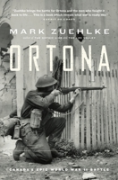 Ortona: Canada's Epic World War II Battle 1550545574 Book Cover