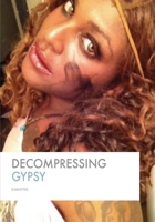 Decompressing Gypsy 1987712218 Book Cover