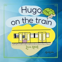 Hugo on the train 3982764408 Book Cover