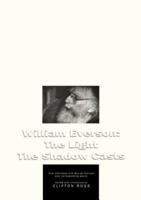 William Everson: The Light the Shadow Casts 0915117053 Book Cover