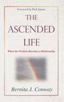 The Ascended Life 156043337X Book Cover