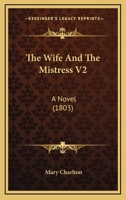 The Wife And The Mistress V2: A Novel 1165687224 Book Cover