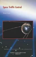Space Traffic Control (Progress in Astronautics and Aeronautics Series) 1624104002 Book Cover
