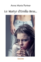 Le Martyr d'Emilia Bess... (French Edition) 2414545399 Book Cover