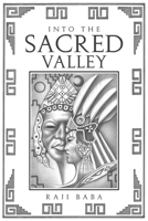 Into The Sacred Valley B0H9BXB8WP Book Cover