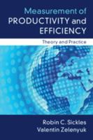 Measurement of Productivity and Efficiency: Theory and Practice 110703616X Book Cover