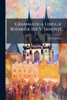 Grammatica Linguae Boemicae [By V. Jandyt] 1175296996 Book Cover