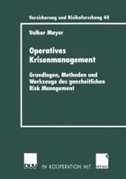 Operatives Krisenmanagement: Grundlagen, Methoden Und Werkzeuge Des Ganzheitlichen Risk Management 382449096X Book Cover