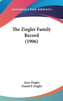 The Ziegler Family Record 1166022404 Book Cover