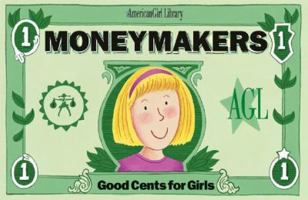 Moneymakers: Good Cents for Girls (American Girl Library (Paperback))