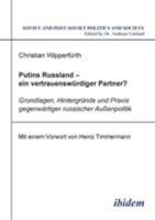 Putins Russland - ein vertrauenswürdiger Partner? Grundlagen, Hintergründe und Praxis gegenwärtiger russischer Außenpolitik (Soviet and Post-Soviet Politics and Society 2) 389821401X Book Cover