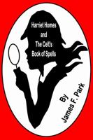 Harriet Homes and The Celts Book of Spells 0244451257 Book Cover