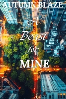 A Beast For MINE B0D9S14R7X Book Cover