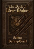 The Book of Were-Wolves 2925611354 Book Cover