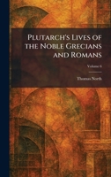 Plutarch's Lives of the Noble Grecians and Romans 1025504631 Book Cover