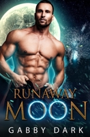 Runaway Moon: Standalone Paranormal Wolf Shifter Fantasy Romance B0C51S1TBN Book Cover