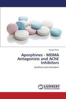 Aporphines - MDMA Antagonists and AChE Inhibitors: Synthesis and Evaluation 3847344919 Book Cover