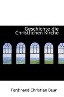 Geschichte Die Christlichen Kirche 1018919023 Book Cover