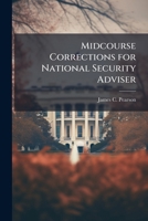 Midcourse corrections for National Security Adviser 1288293623 Book Cover