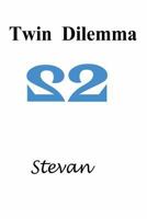 TWIN DILEMMA 152048691X Book Cover