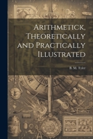 Arithmetick, Theoretically and Practically Illustrated 1022065386 Book Cover
