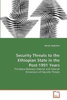 Security Threats to the Ethiopian State in the Post-1991 Years 3639319451 Book Cover