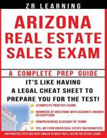 Arizona Real Estate Sales Exam - 2014 Version: : Principles, Concepts and Hundreds Of Practice Questions Similar To What You'll See On Test Day 1495957047 Book Cover