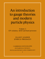 An Introduction to Gauge Theories and Modern Particle Physics 0521499518 Book Cover