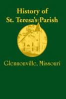 History of Saint Teresa's Parish, Glennonville, Missouri 0977319865 Book Cover