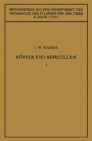 Korper Und Keimzellen: Erster Teil 3642888119 Book Cover