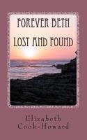 Forever Beth Lost and Found 0615824838 Book Cover