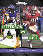 Justin Jefferson vs. Jerry Rice (Sports Illustrated Kids: Legend vs. Legend) B0GHQ33GTF Book Cover