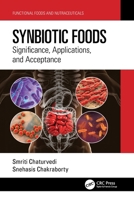 Synbiotic Foods: Significance, Applications and Acceptance 1032302429 Book Cover