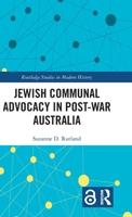 Jewish Communal Advocacy in Post-War Australia (Routledge Studies in Modern History) 1041193726 Book Cover
