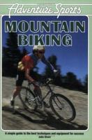 Mountain Biking (Adventure Sports Series) 0811723151 Book Cover