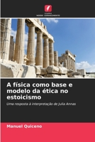 A física como base e modelo da ética no estoicismo 6206553450 Book Cover
