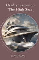 Deadly Games on The High Seas B0CLTGZCKW Book Cover