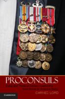 Proconsuls: Delegated Political-Military Leadership from Rome to America Today 0521254698 Book Cover