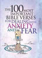 The 100 Most Important Bible Verses for Dealing with Anxiety and Fear 173374178X Book Cover