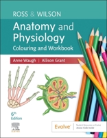 Ross & Wilson Anatomy and Physiology Colouring and Workbook 0323872409 Book Cover