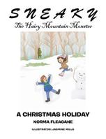 Sneaky The Hairy Mountain Monster: A Christmas Holiday 1642995975 Book Cover