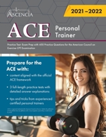 ACE Personal Trainer Practice Test : Exam Prep with 450 Practice Questions for the American Council on Exercise CPT Examination 1635308720 Book Cover