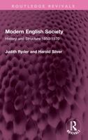 Modern English Society: History and Structure 1850-1970 103267153X Book Cover