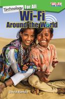 Technology For All: Wi-Fi Around the World (Time for Kids 1425849741 Book Cover