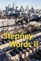 Stepney Words III 1366231171 Book Cover