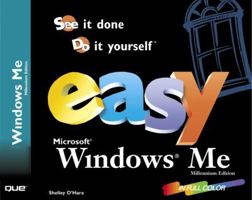Easy Microsoft Windows Me: See It Done, Do It Yourself 0789724065 Book Cover