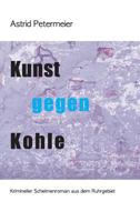 KUNST GEGEN KOHLE 3743945126 Book Cover