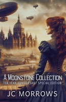 A MoonStone Collection: A collection of Order of the Moonstone Short stories 1088046185 Book Cover
