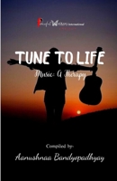Tune To Life: Music: A Therapy B09M4YJRXR Book Cover