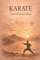 Karate: From Okinawa to Today B0GPNP83HN Book Cover